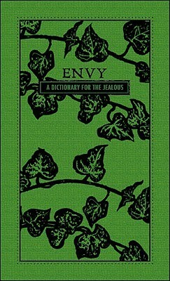 Envy: A Dictionary for the Jealous by Adams Media