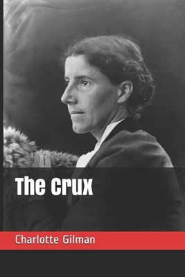 The Crux by Charlotte Perkins Gilman