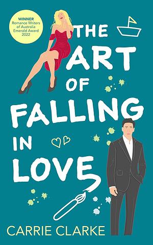 The Art of Falling In Love by Carrie Clarke