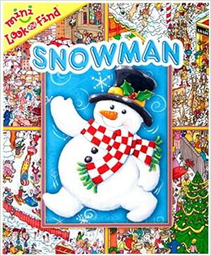 Mini Look and Find: Snowman (Look and Find) by Publications International Ltd