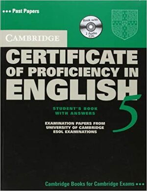 Cambridge Certificate of Proficiency in English 5 Student's Book: Examination Papers from University of Cambridge ESOL Examinations by University of Cambridge