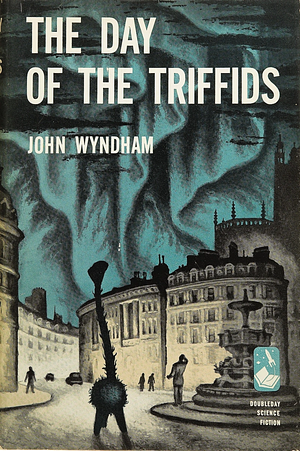 The Day of the Triffids by John Wyndham