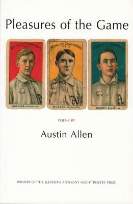 Pleasures of the Game by Austin Allen