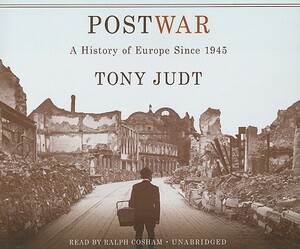 Postwar: A History of Europe Since 1945 by Tony Judt