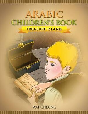 Arabic Children's Book: Treasure Island by Wai Cheung