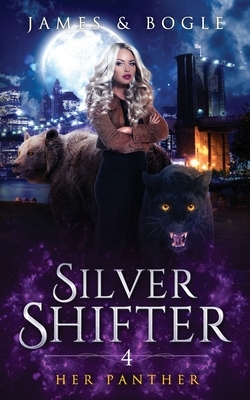 Her Panther: An Urban Fantasy Romance by Katherine Bogle, Alexa B. James