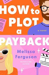 How to Plot a Payback by Melissa Ferguson