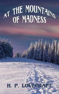 At The Mountains Of Madness by H.P. Lovecraft