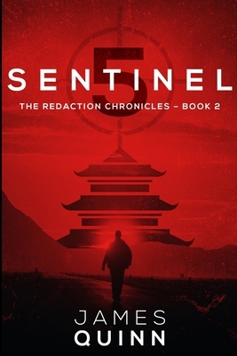 Sentinel Five (The Redaction Chronicles Book 2) by James Quinn