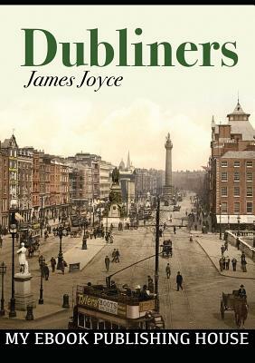 Dubliners by James Joyce