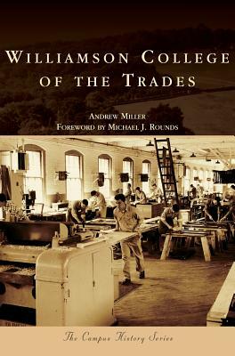 Williamson College of the Trades by Andrew Miller