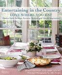 Entertaining in the Country: Love Where You Eat: Festive Table Settings, Favorite Recipes, and Design Inspiration by Abby Adams, Joan Osofsky