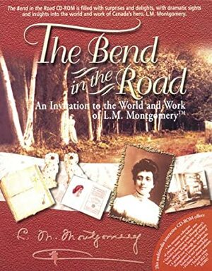The Bend In The Road: An Invitation To The World And Work Of L.M. Montgomery by Elizabeth Rollins Epperly