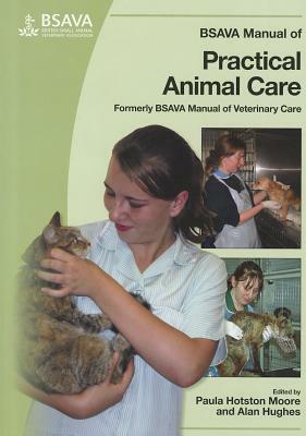 BSAVA Manual of Practical Animal Care by 