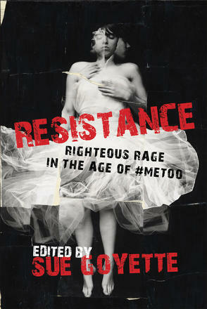 Resistance: Righteous Rage in the Age of #metoo by 