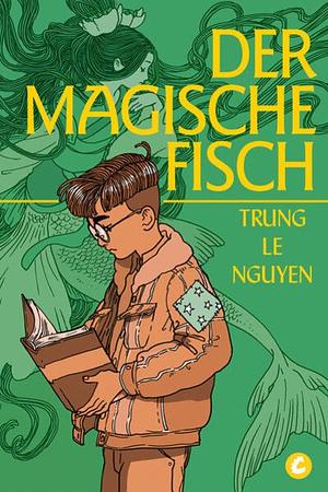 Der Magische Fisch by Trung Le Nguyen, Trung Le Nguyen