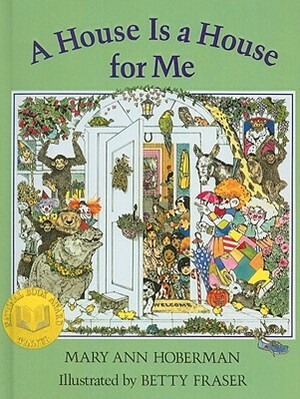 A House Is a House for Me by Mary Ann Hoberman