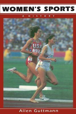 Women's Sports: A History by Allen Guttmann