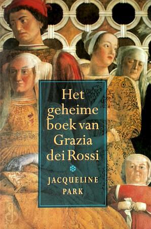 Het geheime boek van Grazia dei Rossi by Jacqueline Holt Park