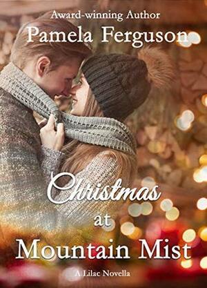 Christmas at Mountain Mist by Pamela Ferguson
