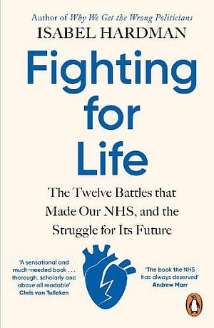 Fighting for Life by Isabel Hardman, Isabel Hardman