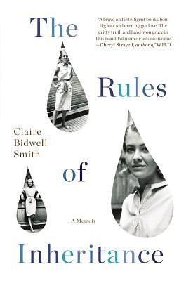 The Rules of Inheritance: A Memoir by Claire Bidwell Smith