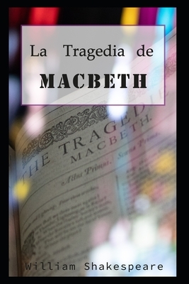 La Tragedia de Macbeth by William Shakespeare