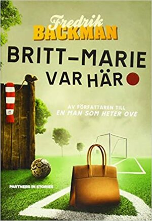 Britt-Marie var här by Fredrik Backman