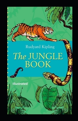 The Jungle Book Illustrated by Rudyard Kipling