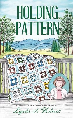 Holding Pattern by Lynda a. Holmes