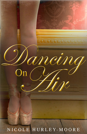 Dancing On Air by Nicole Hurley-Moore