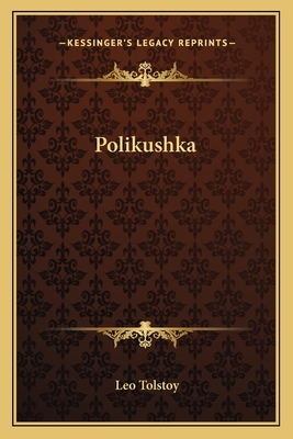 Polikushka by Leo Tolstoy