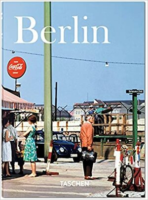 Berlin: Portrait of a City by Hans Christian Adam