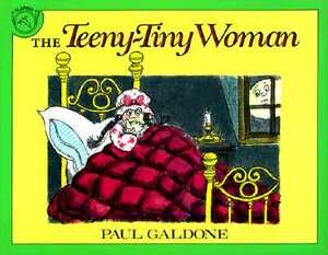 The Teeny-Tiny Woman: A Ghost Story by Paul Galdone
