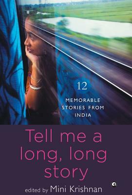 Tell Me a Long, Long Story by Mini Krishnan