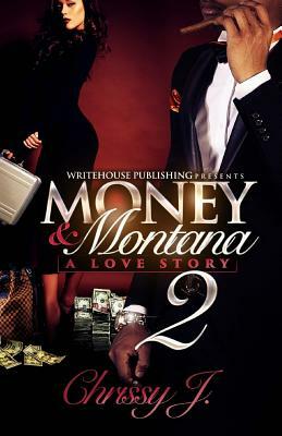 Money & Montana 2 by Chrissy J