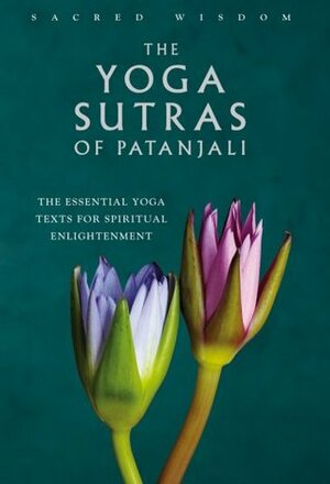 The Yoga Sutras of Patanjali: The Essential Yoga Texts for Spiritual Enlightenment by Swami Vivekananda, Patañjali