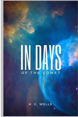 In the Days of the Comet by H.G. Wells