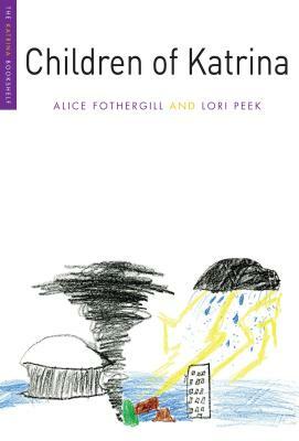 Children of Katrina by Lori Peek, Alice Fothergill