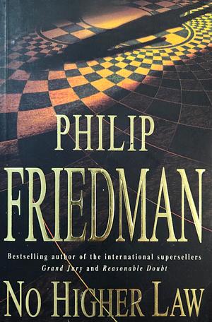 No Higher Law by Philip Friedman