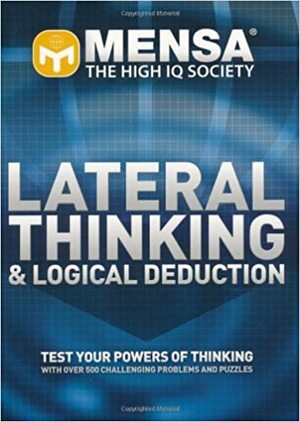 Mensa Lateral Thinking And Logical Deduction by Dave Chatten, Carolyn Skitt