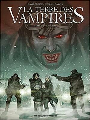 La terre des vampires, tome 2: Requiem by David Muñoz