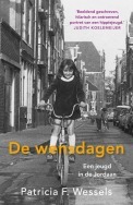 De wensdagen. Een jeugd in de Jordaan by Patricia F. Wessels