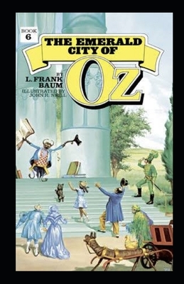 The Emerald City of Oz Illustrated by L. Frank Baum