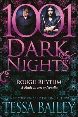 Rough Rhythm: A Made In Jersey Novella by Tessa Bailey