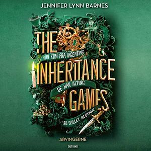The Inheritance Games - Arvingerne by Jennifer Lynn Barnes