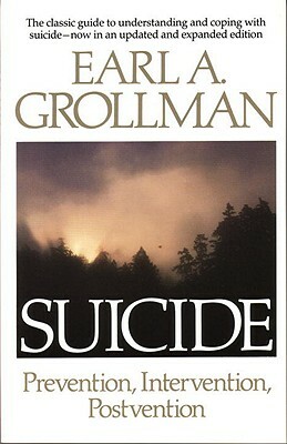 Suicide: Prevention, Intervention, Postvention by Earl a. Grollman