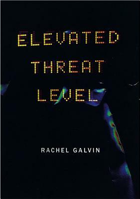 Elevated Threat Level by Rachel Galvin