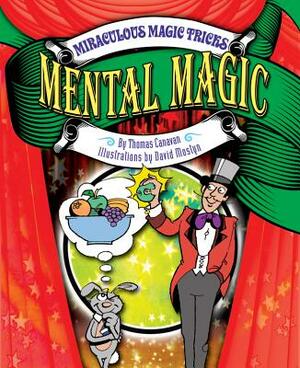 Mental Magic by Thomas Canavan