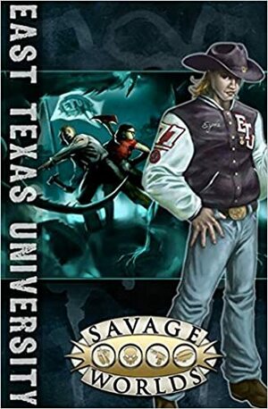 East Texas University (Savage Worlds, softcover, S2P10310) by Pinnacle Entertainment